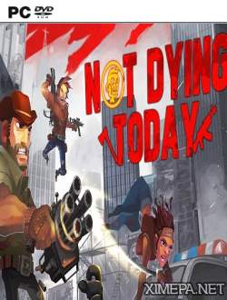 Not Dying Today (2017|Англ)