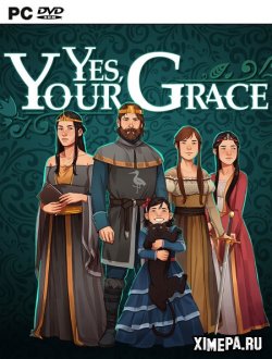 Yes, Your Grace (2020-24|Рус)