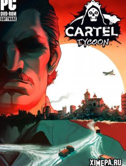 Cartel Tycoon (2020-24|Рус)