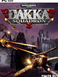Warhammer 40,000: Dakka Squadron (2021|Англ)