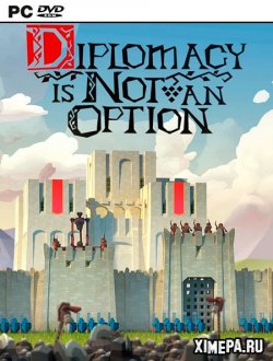 Diplomacy is Not an Option (2022-24|Рус|Англ)