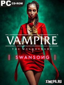 Vampire: The Masquerade — Swansong (2022|Рус|Англ)