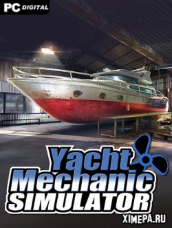 Yacht Mechanic Simulator (2022|Англ)