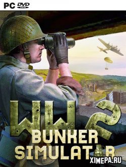 WW2: Bunker Simulator (2022-24|Рус|Англ)