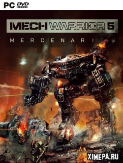 MechWarrior 5: Mercenaries (2019-24|Рус|Англ)
